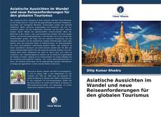 Copertina di Asiatische Aussichten im Wandel und neue Reiseanforderungen für den globalen Tourismus