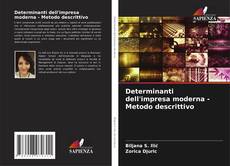 Bookcover of Determinanti dell'impresa moderna - Metodo descrittivo