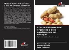 Effetto di diverse fonti organiche e della pacciamatura sul castagno的封面