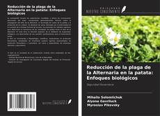 Portada del libro de Reducción de la plaga de la Alternaria en la patata: Enfoques biológicos