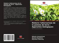 Réduire l'alternariose de la pomme de terre : Approches biologiques kitap kapağı