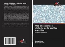 Bookcover of Uso di sostanze e disturbi dello spettro autistico