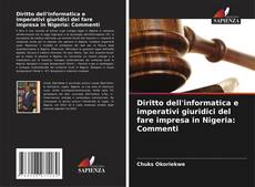 Bookcover of Diritto dell'informatica e imperativi giuridici del fare impresa in Nigeria: Commenti