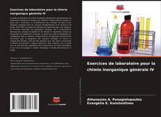 Bookcover of Exercices de laboratoire pour la chimie inorganique générale IV