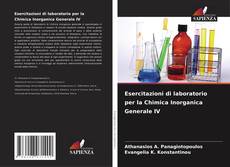 Esercitazioni di laboratorio per la Chimica Inorganica Generale IV kitap kapağı