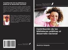 Portada del libro de Contribución de las bibliotecas públicas al desarrollo nacional