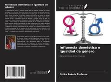 Portada del libro de Influencia doméstica e igualdad de género