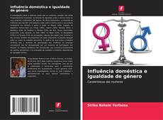 Couverture de Influência doméstica e igualdade de género