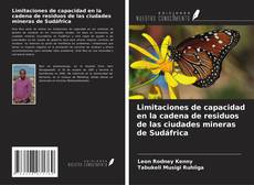 Portada del libro de Limitaciones de capacidad en la cadena de residuos de las ciudades mineras de Sudáfrica