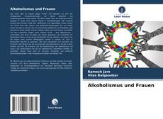 Alkoholismus und Frauen的封面