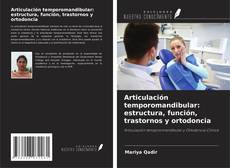 Portada del libro de Articulación temporomandibular: estructura, función, trastornos y ortodoncia