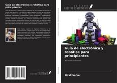 Portada del libro de Guía de electrónica y robótica para principiantes