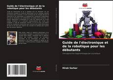 Capa do livro de Guide de l'électronique et de la robotique pour les débutants 