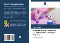 Copertina di Wurzelheilmittel: Endodontie bei medizinisch komplizierten Patienten