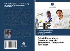 Entwicklung einer Formulierung für generische Omeprazol-Tabletten的封面