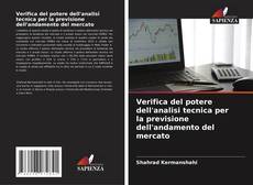 Bookcover of Verifica del potere dell'analisi tecnica per la previsione dell'andamento del mercato