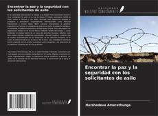 Portada del libro de Encontrar la paz y la seguridad con los solicitantes de asilo