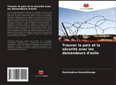 Capa do livro de Trouver la paix et la sécurité avec les demandeurs d'asile 