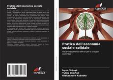 Bookcover of Pratica dell'economia sociale solidale