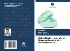 Обложка Maßhaltigkeit von Vinyl-Siloxanether-Hybrid-Abformmaterial