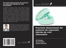 Portada del libro de Precisión dimensional del material de impresión híbrido de vinil siloxanéter