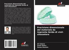 Bookcover of Precisione dimensionale del materiale da impronta ibrido di vinil-silossetere