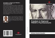 Couverture de Freedom in Sigmund FREUD's Psychoanalysis