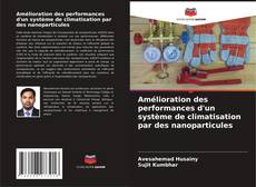 Bookcover of Amélioration des performances d'un système de climatisation par des nanoparticules