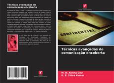 Couverture de Técnicas avançadas de comunicação encoberta