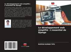 Copertina di Le développement web simplifié : L'essentiel de Django