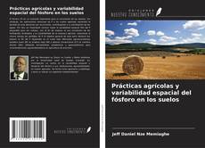 Couverture de Prácticas agrícolas y variabilidad espacial del fósforo en los suelos