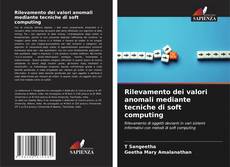 Bookcover of Rilevamento dei valori anomali mediante tecniche di soft computing