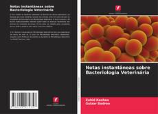 Couverture de Notas instantâneas sobre Bacteriologia Veterinária