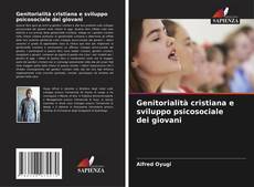 Bookcover of Genitorialità cristiana e sviluppo psicosociale dei giovani