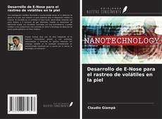 Portada del libro de Desarrollo de E-Nose para el rastreo de volátiles en la piel