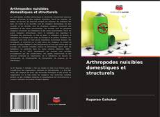 Arthropodes nuisibles domestiques et structurels kitap kapağı