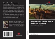 Copertina di Marco Polo's fiction about traveling to China