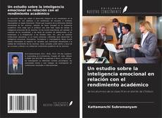 Portada del libro de Un estudio sobre la inteligencia emocional en relación con el rendimiento académico