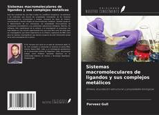 Sistemas macromoleculares de ligandos y sus complejos metálicos的封面
