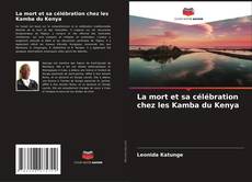 Buchcover von La mort et sa célébration chez les Kamba du Kenya