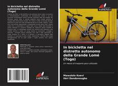 Bookcover of In bicicletta nel distretto autonomo della Grande Lomé (Togo)