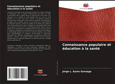 Connaissance populaire et éducation à la santé kitap kapağı