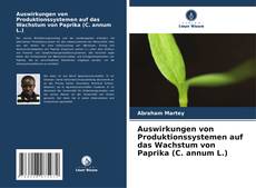 Обложка Auswirkungen von Produktionssystemen auf das Wachstum von Paprika (C. annum L.)