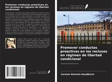 Portada del libro de Promover conductas proactivas en los reclusos en régimen de libertad condicional