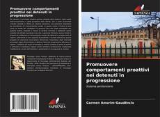 Bookcover of Promuovere comportamenti proattivi nei detenuti in progressione