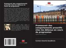 Capa do livro de Promouvoir des comportements proactifs chez les détenus en cours de progression 