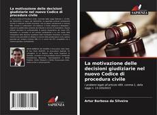 Bookcover of La motivazione delle decisioni giudiziarie nel nuovo Codice di procedura civile