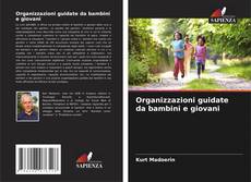 Organizzazioni guidate da bambini e giovani的封面