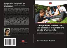 L'adaptation sociale chez les étudiants de première année d'université kitap kapağı