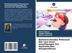 Bahnbrechendes Potenzial Der Low-level-lasertherapie Zur Kontrolle Des Würgereflexes的封面